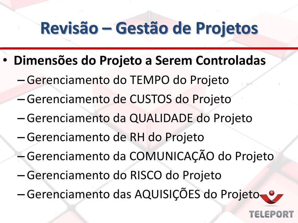 Gerenciamento da QUALIDADE do Projeto Gerenciamento de RH do Projeto