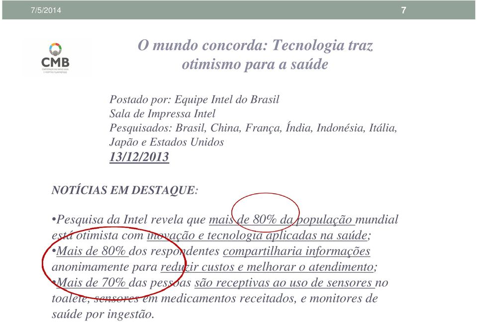 está otimista com inovação e tecnologia aplicadas na saúde; Mais de 80% dos respondentes compartilharia informações anonimamente para reduzir custos e