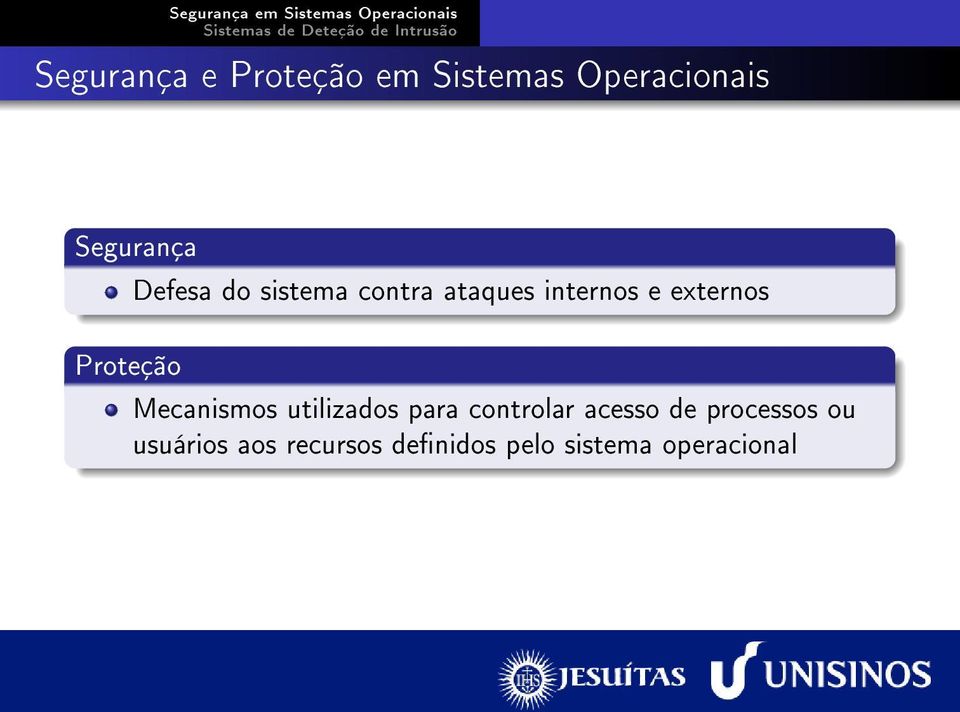 externos Mecanismos utilizados para controlar acesso de