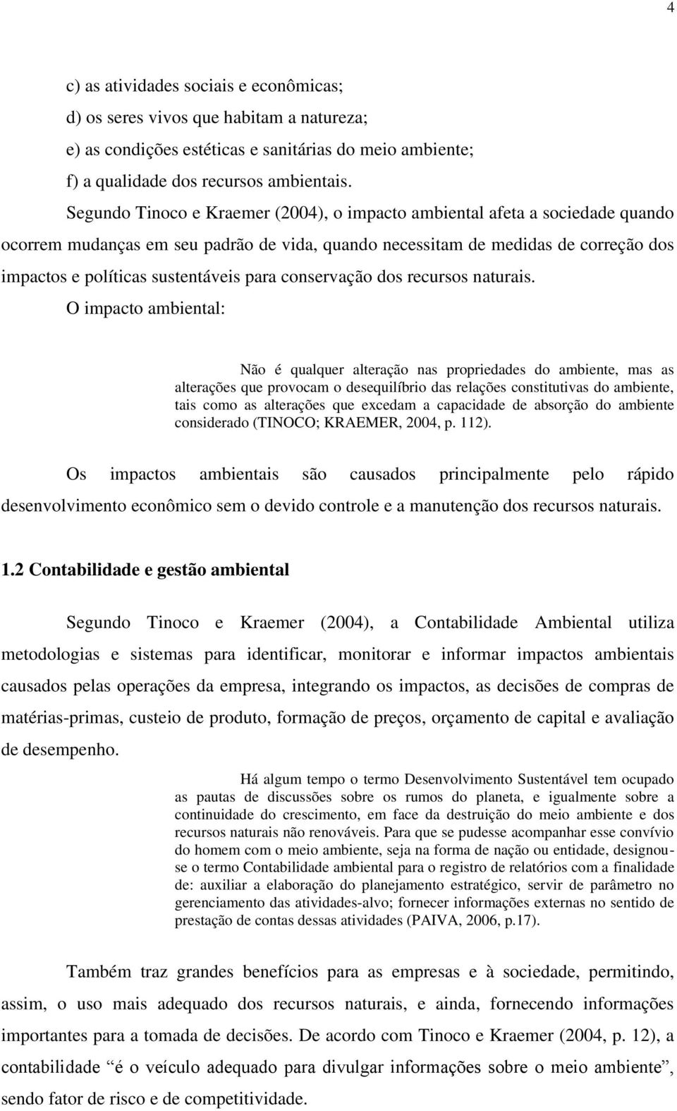 para conservação dos recursos naturais.