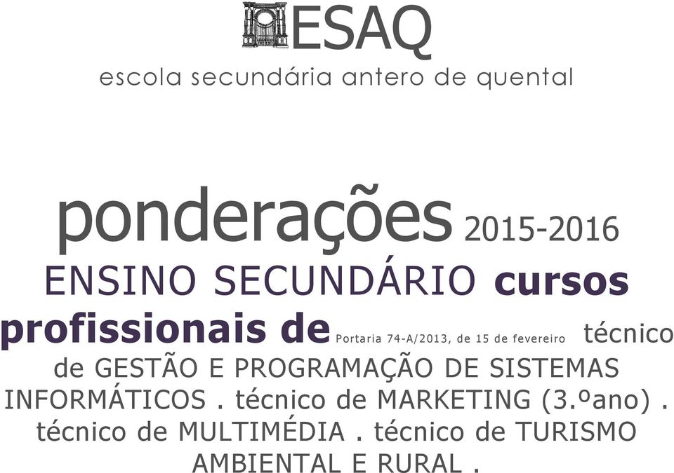 ei ro técnico de GESTÃO E PROGRAMAÇÃO DE SISTEMAS INFORMÁTICOS.