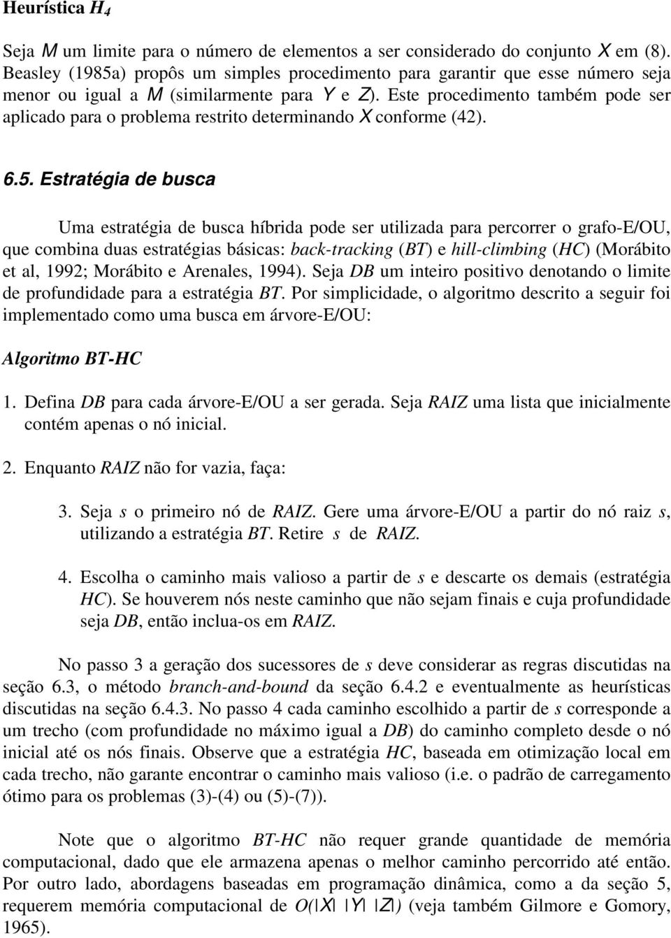 Este procediento tabé pode ser aplicado para o problea restrito deterinando X confore (42). 6.5.