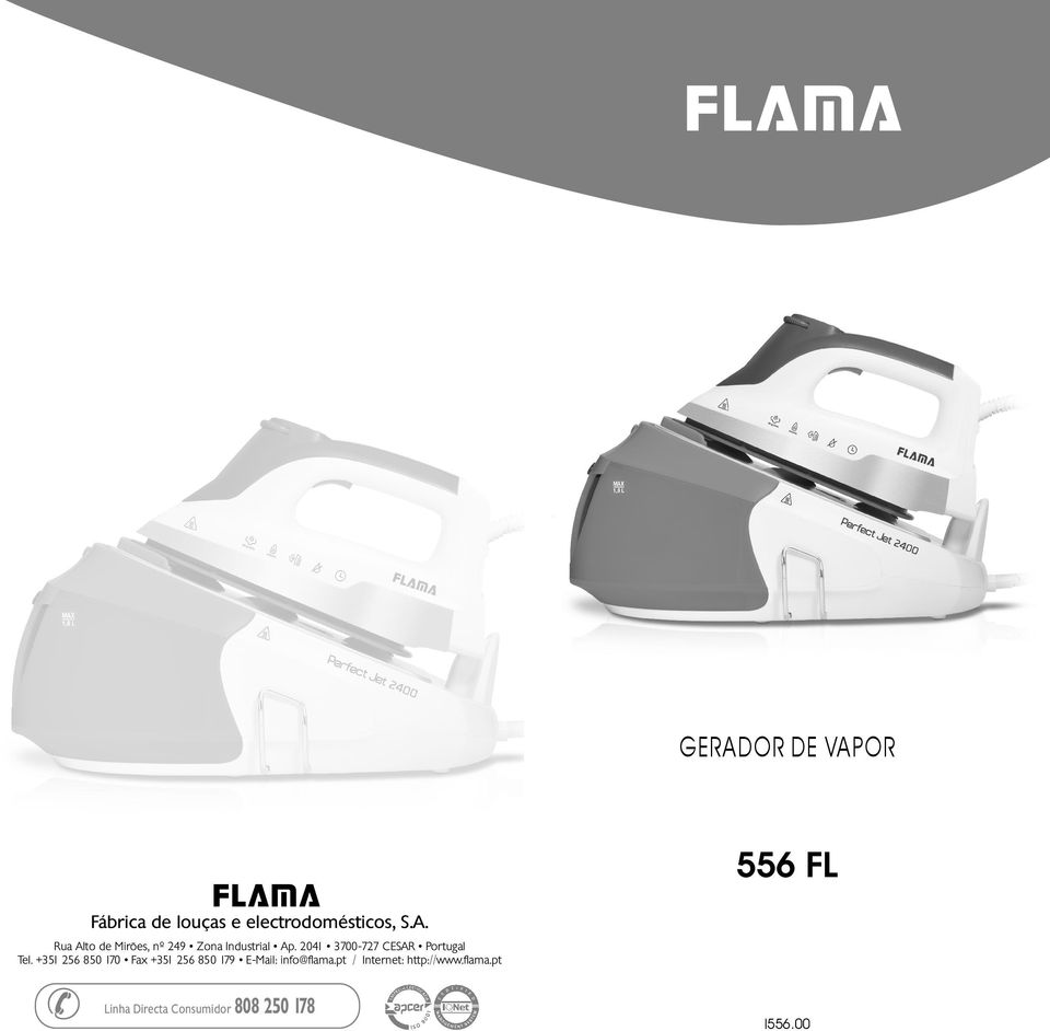 +351 256 850 170 Fax +351 256 850 179 E-Mail: info@flama.