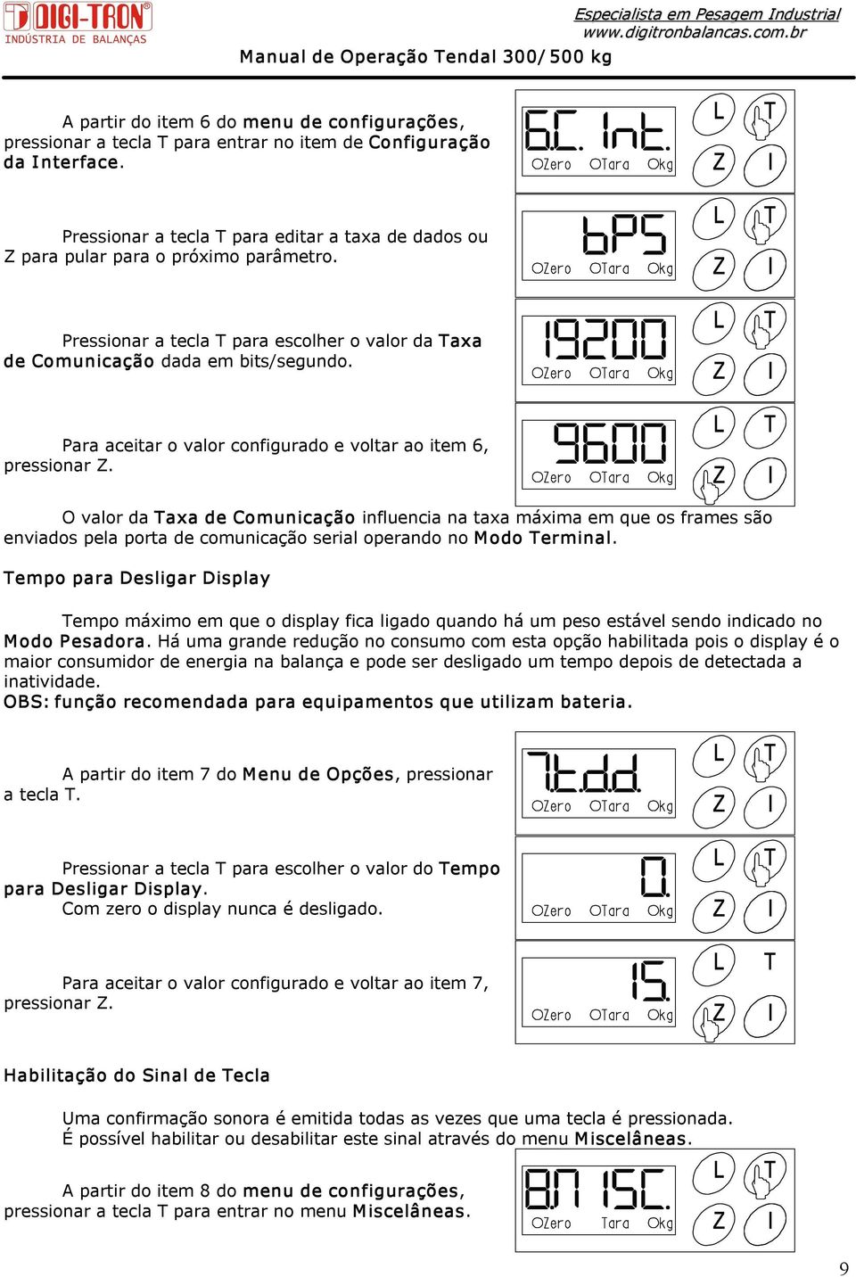 Para aceitar o valor configurado e voltar ao item 6, pressionar Z.