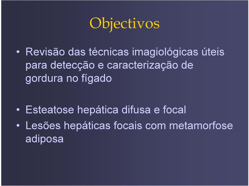 gordura no fígado Esteatose hepática difusa e