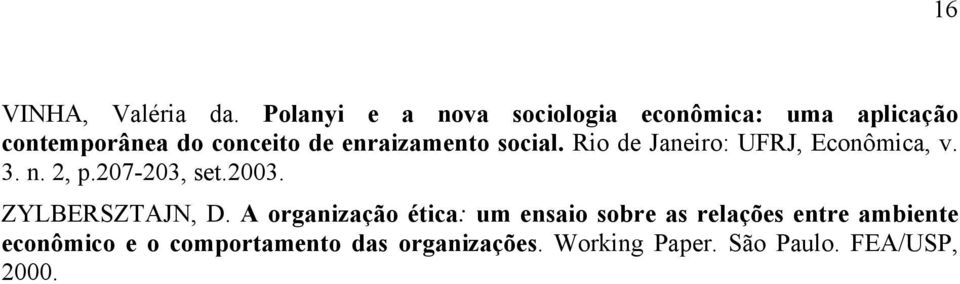 enraizamento social. Rio de Janeiro: UFRJ, Econômica, v. 3. n. 2, p.207-203, set.2003.