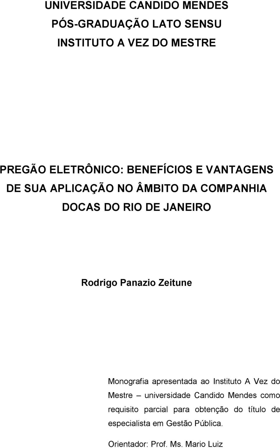 Panazio Zeitune Monografia apresentada ao Instituto A Vez do Mestre universidade Candido Mendes como