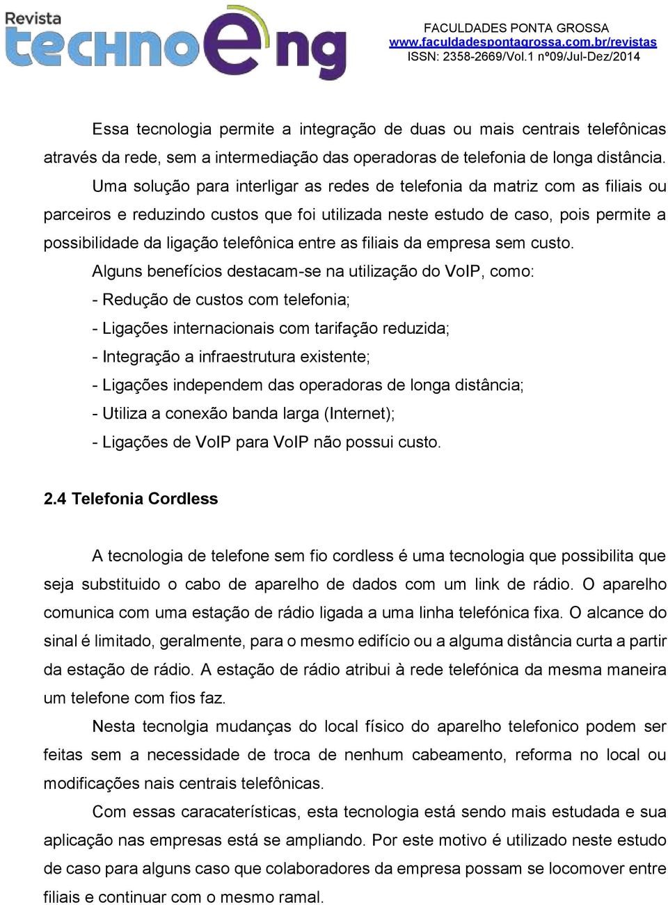 entre as filiais da empresa sem custo.