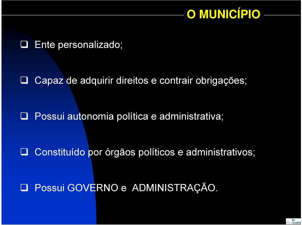 política e administrativa; Constituído por órgãos