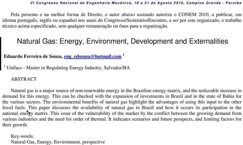 Natural Gas: Energy, Environment, Development and Externalities Eduardo Ferreira de Sousa, eng_edsousa@hotmail.