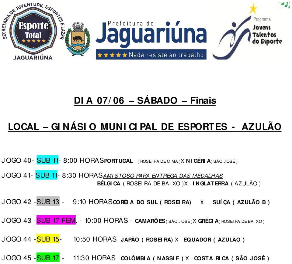 SUL ( ROSEIRA) x SUÍÇA ( AZULÃO B ) JOGO 43 -SUB 17 FEM.