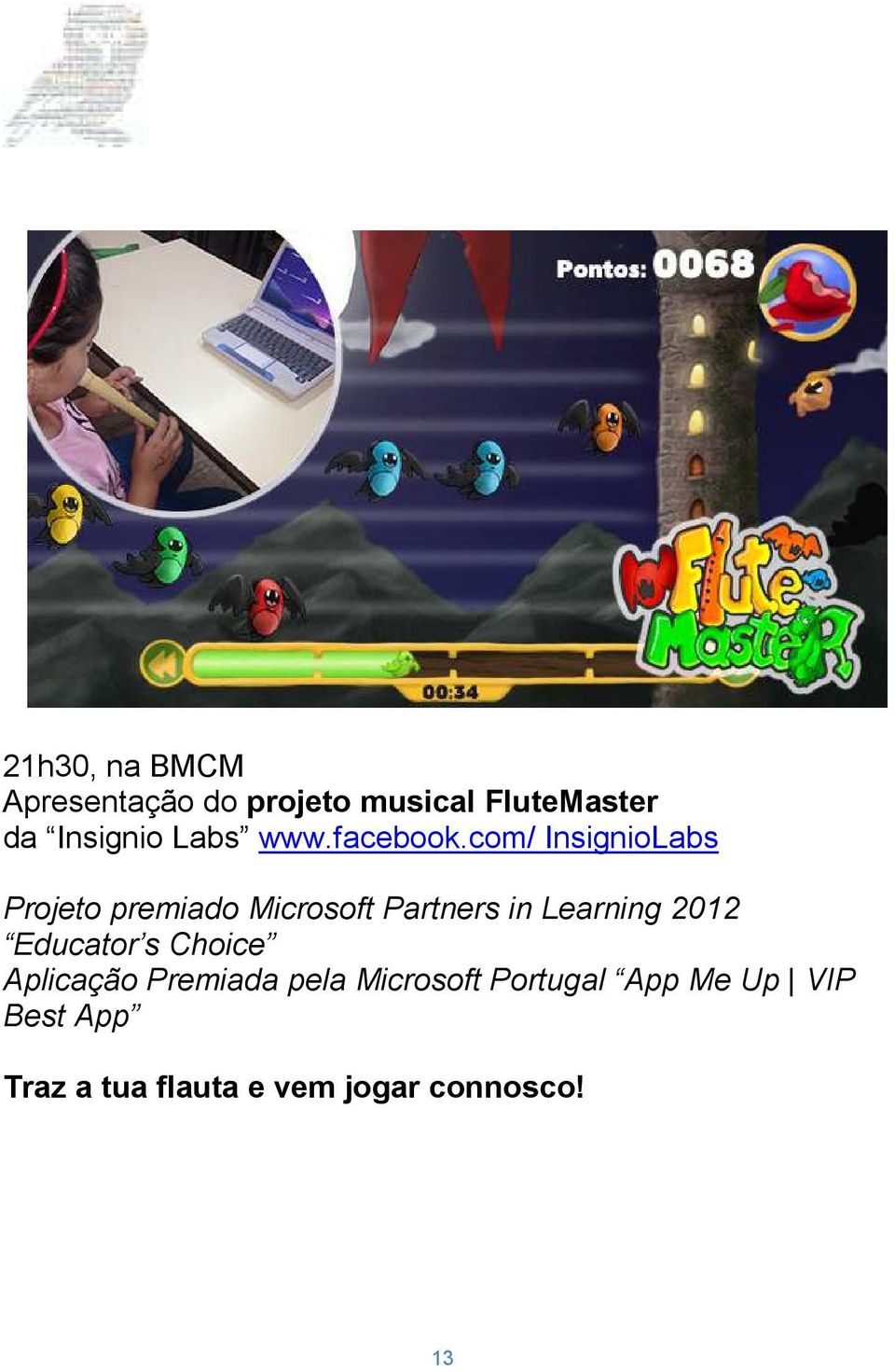 com/ InsignioLabs Projeto premiado Microsoft Partners in Learning 2012