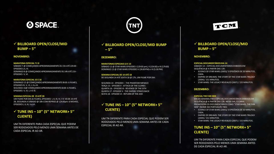 SEGUNDA 16@ COMEÇANDO APROXIMADAMENTE 6h30: 6 FILMES, EPISODES V, VI, I, II E III.