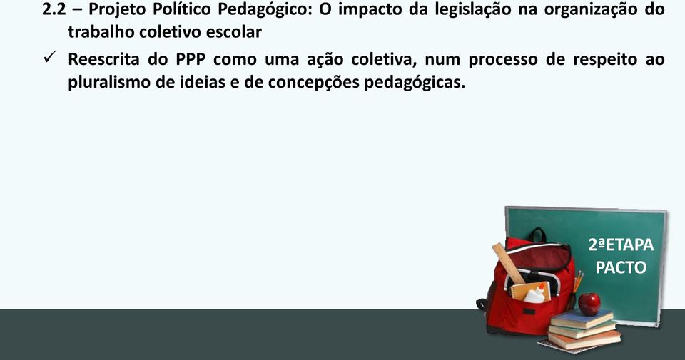 PPP como uma ação coletiva, num processo de respeito ao