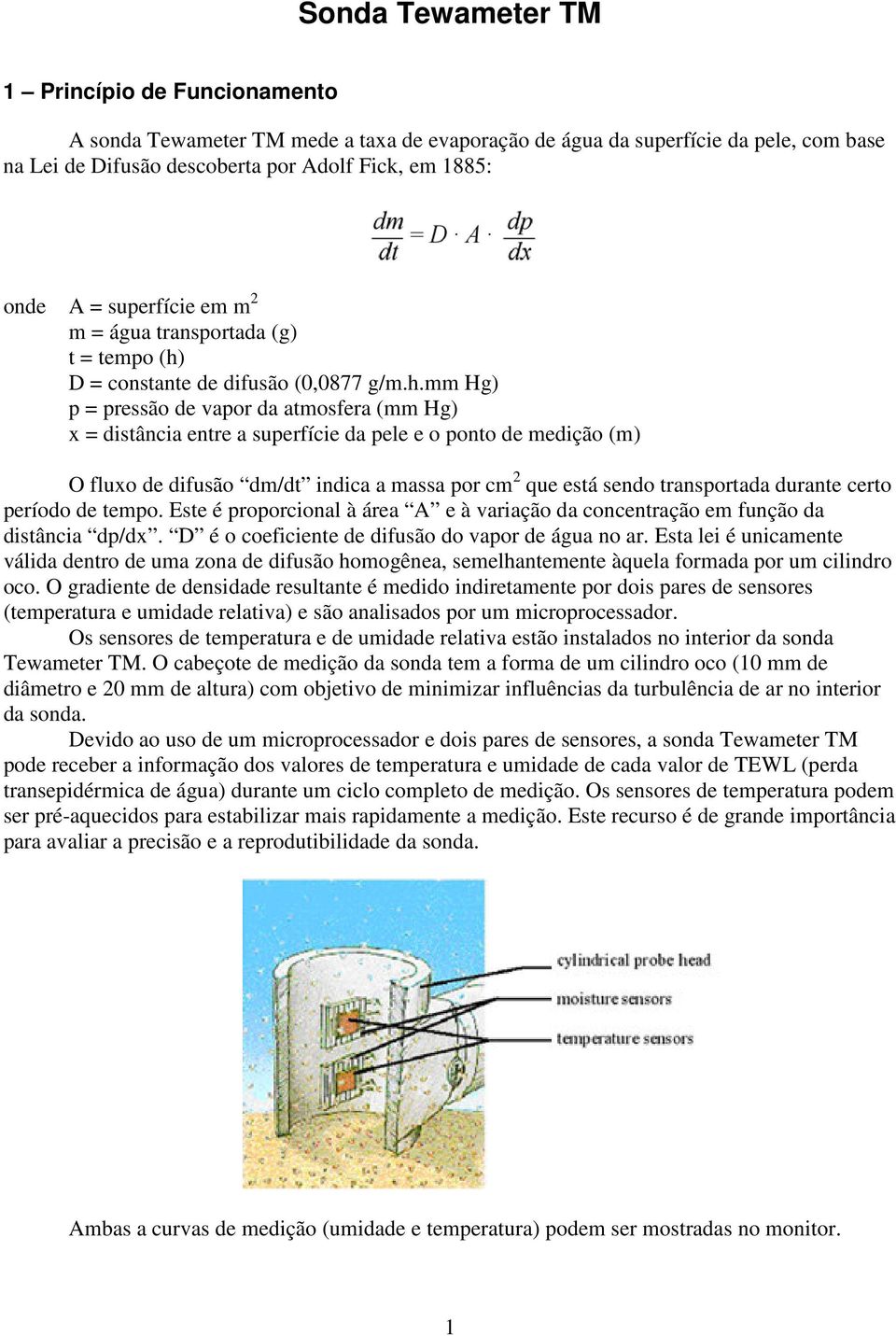 D = constante de difusão (0,0877 g/m.h.