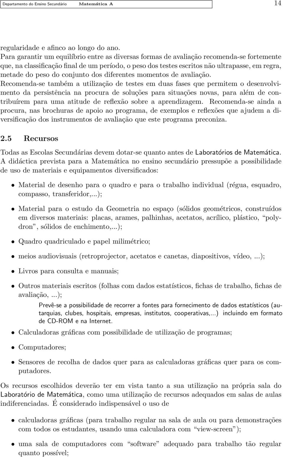 peso do conjunto dos diferentes momentos de avaliação.