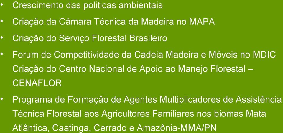 Nacional de Apoio ao Manejo Florestal CENAFLOR Programa de Formação de Agentes Multiplicadores de