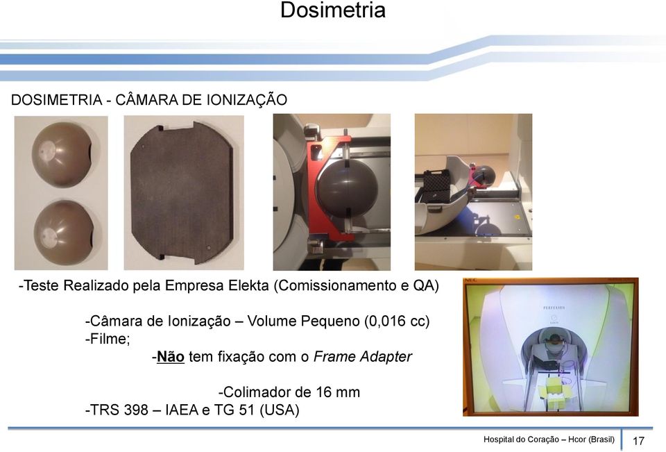 Pequeno (0,016 cc) -Filme; -Não tem fixação com o Frame Adapter