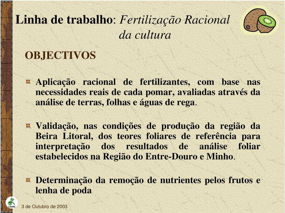 Validação, nas condições de produção da região da Beira Litoral, dos teores foliares de referência para interpretação