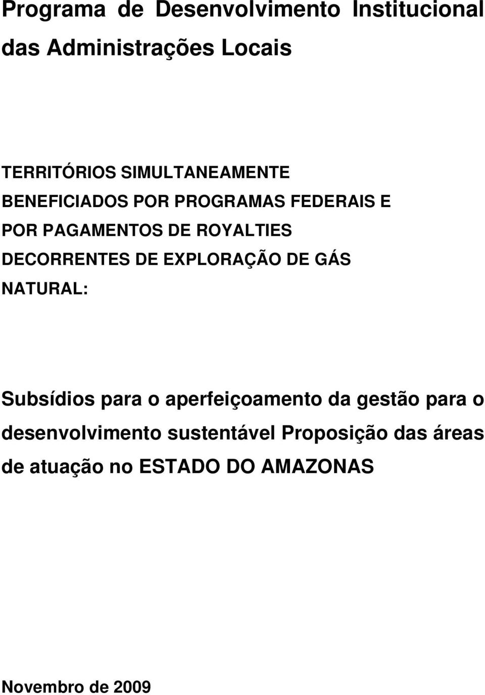 DECORRENTES DE EXPLORAÇÃO DE GÁS NATURAL: Subsídios para o aperfeiçoamento da gestão