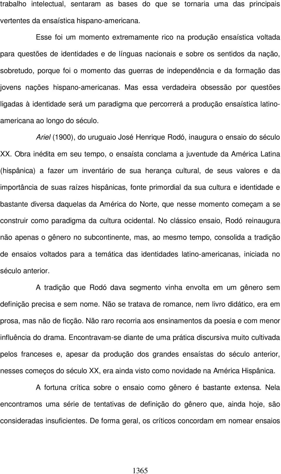 independência e da formação das jovens nações hispano-americanas.