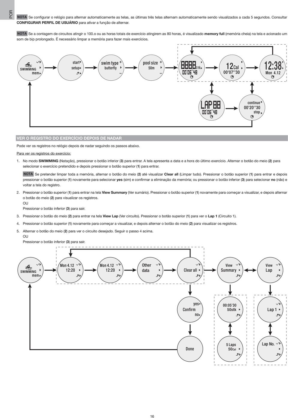 o ou as horas totais de exercício atingirem as 80 horas, é visualizado memory full (memória cheia) na tela e acionado um som de bip prolongado.