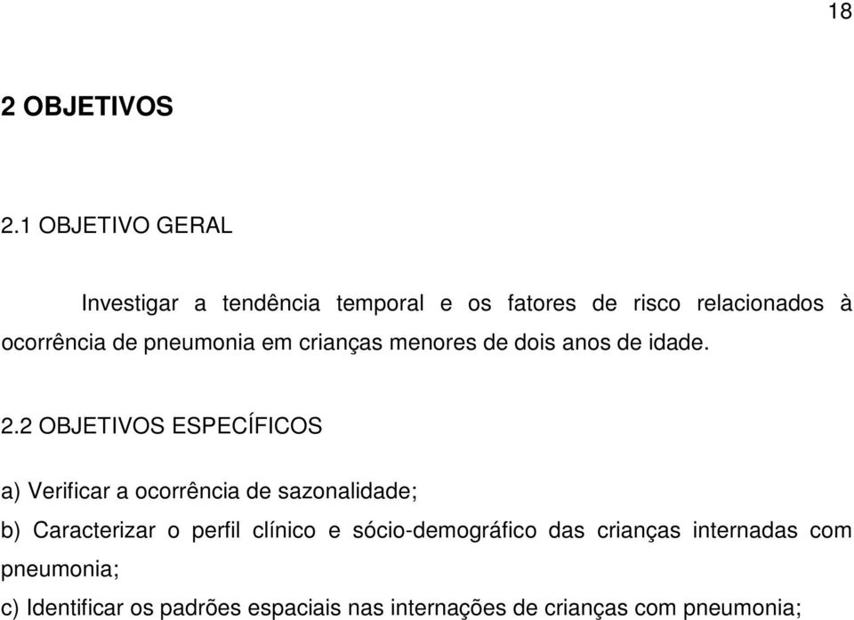 pneumonia em crianças menores de dois anos de idade. 2.