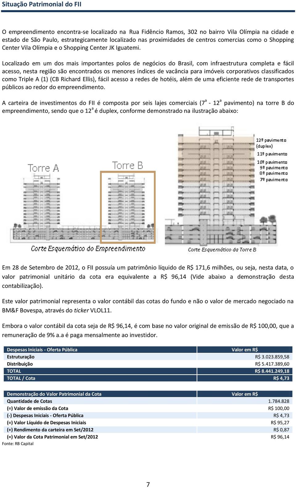 Localizado em um dos mais importantes polos de negócios do Brasil, com infraestrutura completa e fácil acesso, nesta região são encontrados os menores índices de vacância para imóveis corporativos