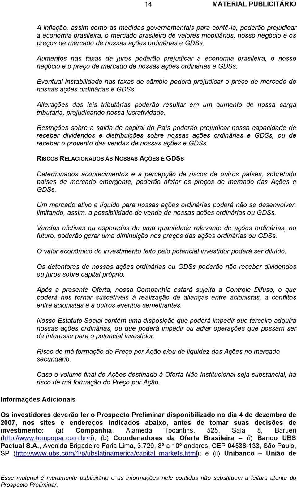 Eventual instabilidade nas taxas de câmbio poderá prejudicar o preço de mercado de nossas ações ordinárias e GDSs.