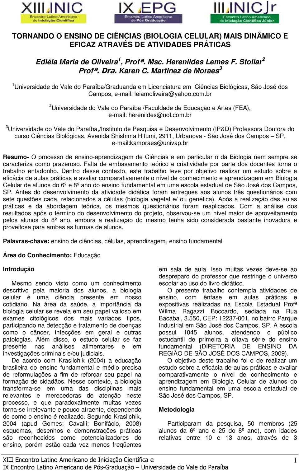 br 2 Universidade do Vale do Paraíba /Faculdade de Educação e Artes (FEA), e-mail: herenildes@uol.com.