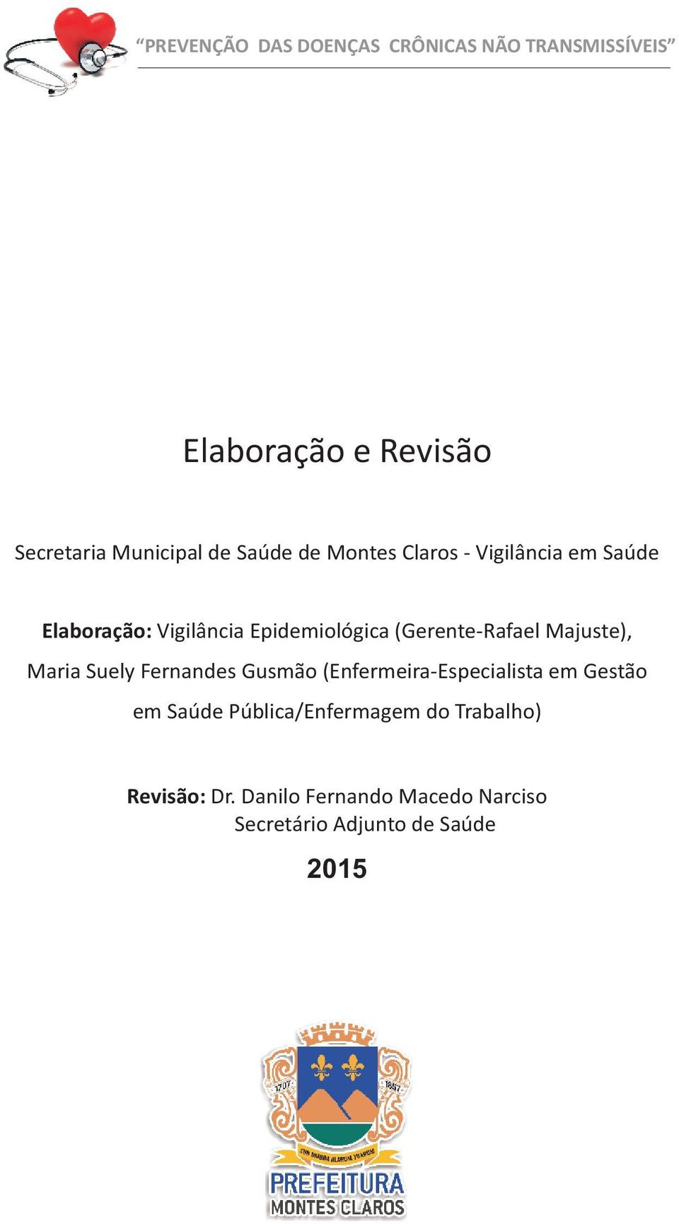 Fernandes Gusmão (Enfermeira-Especialista em Gestão em Saúde Pública/Enfermagem do