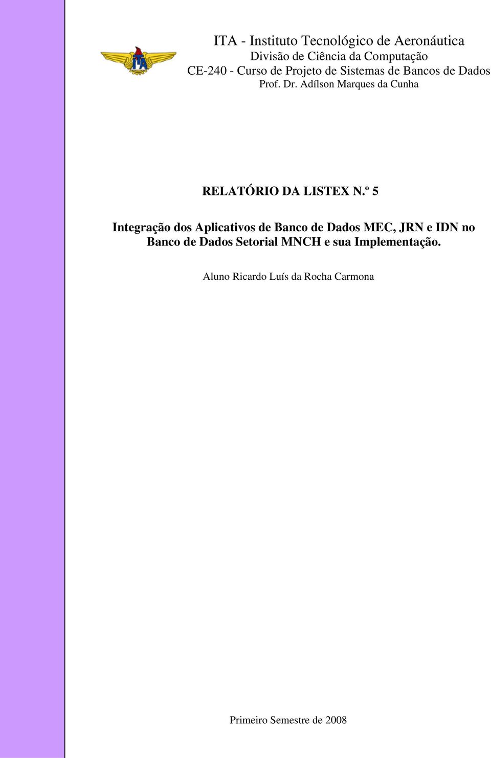 Adílson Marques da Cunha RELATÓRIO DA LISTEX N.