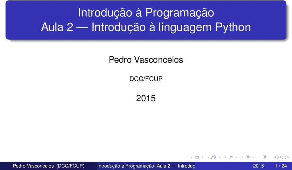 Pedro Vasconcelos (DCC/FCUP)  linguagem Python