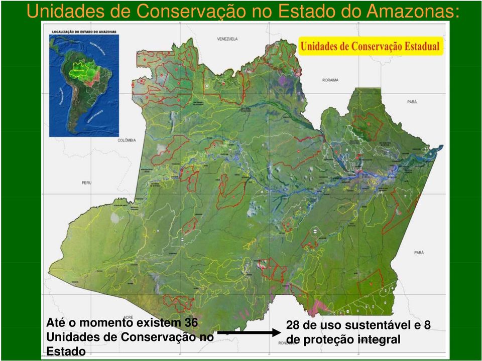 de uso sustentável e 8 Unidades de