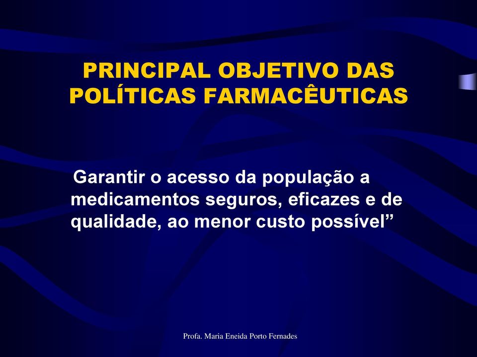 seguros, eficazes e de qualidade, ao menor