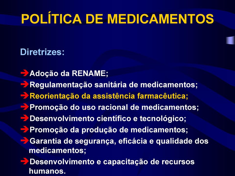 medicamentos; Desenvolvimento científico e tecnológico; Promoção da produção de medicamentos;