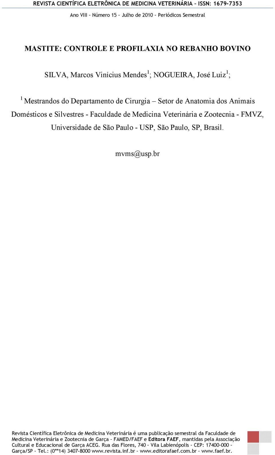 Anatomia dos Animais Domésticos e Silvestres - Faculdade de Medicina Veterinária