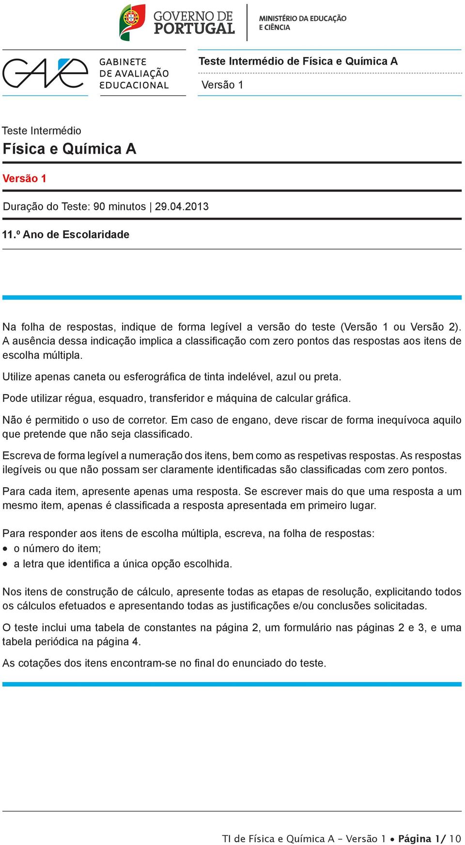 A ausência dessa indicação implica a classificação com zero pontos das respostas aos itens de escolha múltipla. Utilize apenas caneta ou esferográfica de tinta indelével, azul ou preta.