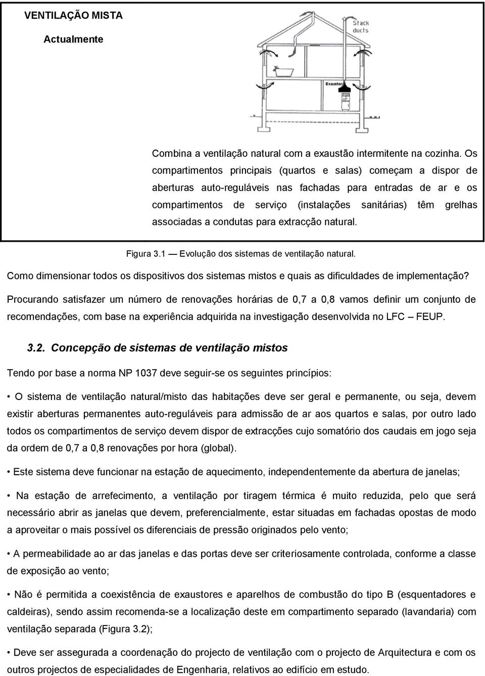 associadas a condutas para extracção natural. Figura 3.1 Evolução dos sistemas de ventilação natural.