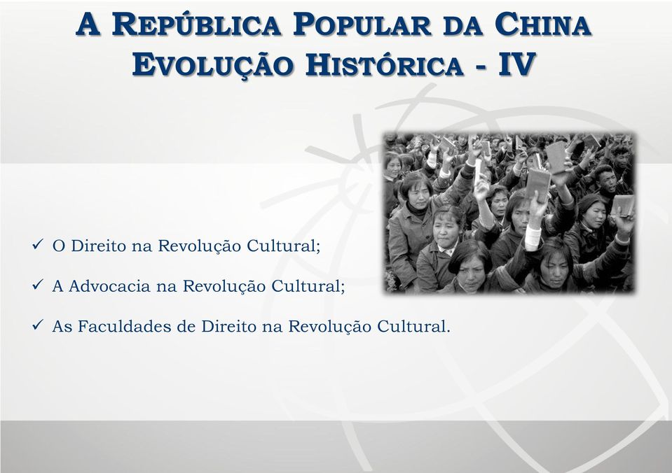 Cultural; A Advocacia na Revolução