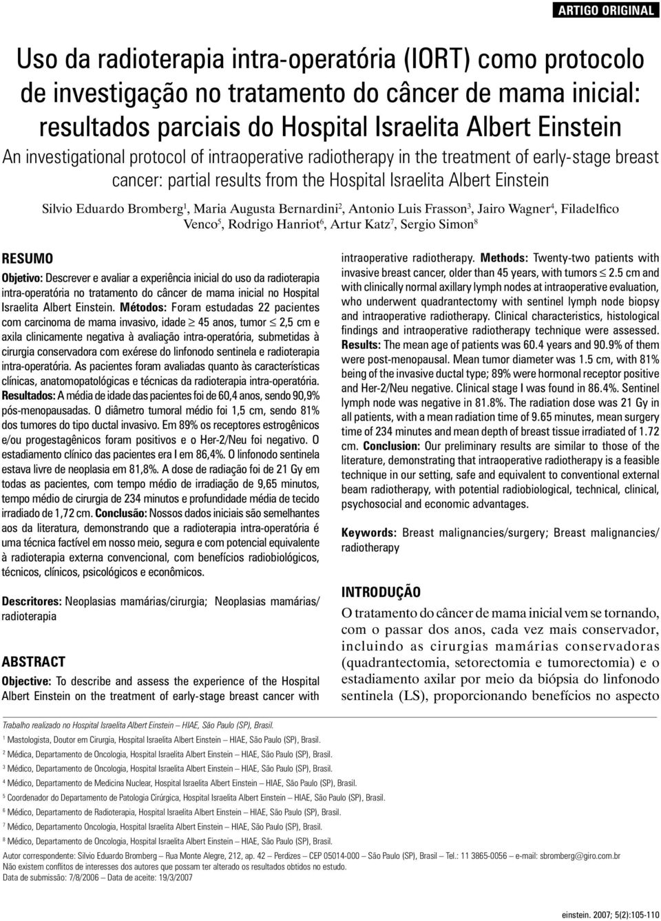 of intraoperative radiotherapy in the treatment of early-stage breast cancer: partial results from the Hospital Israelita Albert Einstein Silvio Eduardo Bromberg 1, Maria Augusta Bernardini 2,