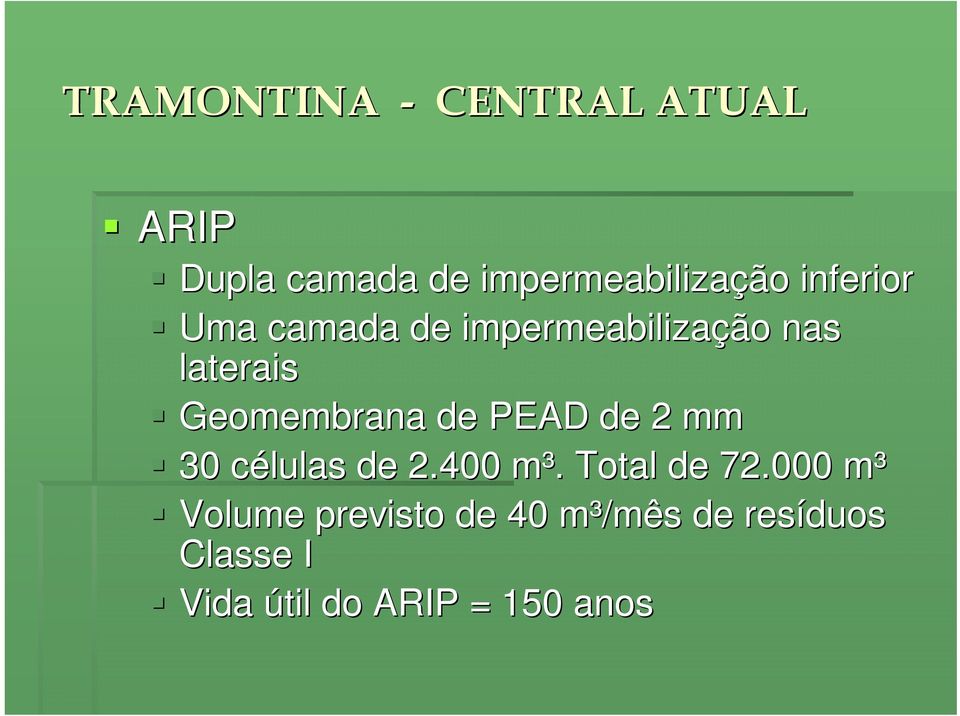 PEAD de 2 mm 30 células c de 2.400 m³.. Total de 72.