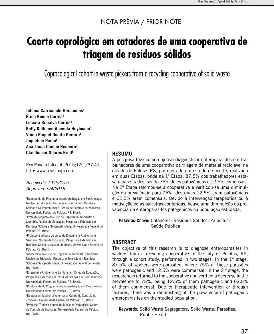 Brod 8 Rev Panam Infectol. 2015;17(1):37-41 Received : 19/2/2015 Approved: 5/4/2015 1 Doutoranda do Programa de pós-graduação em Parasitologia.