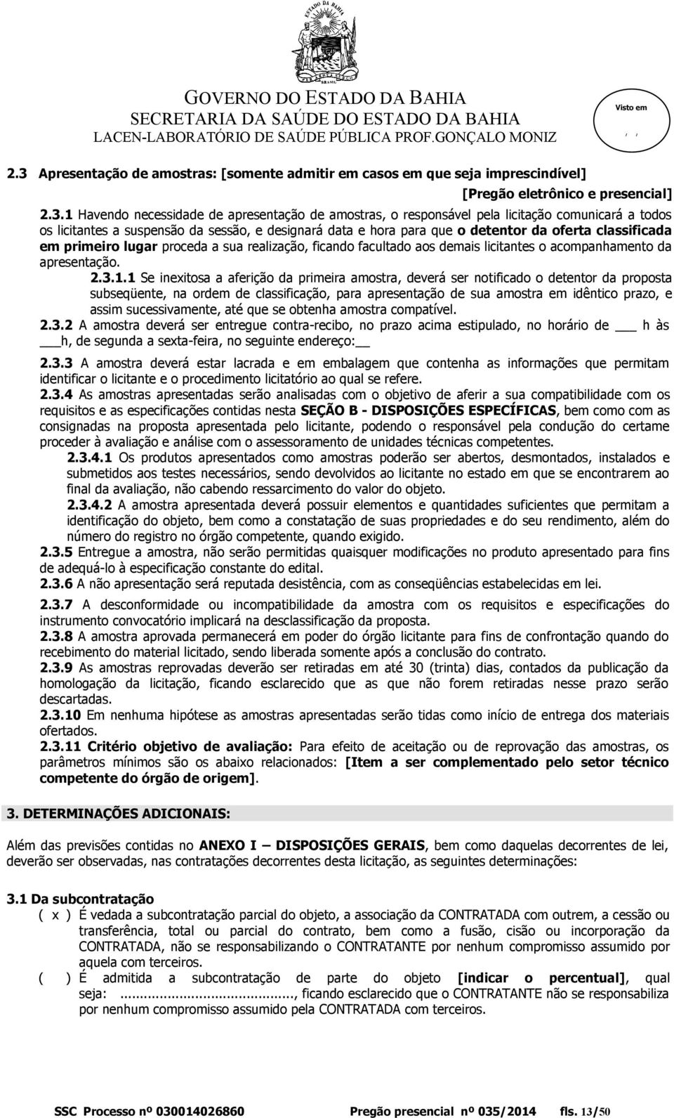 demais licitantes o acompanhamento da apresentação. 2.3.1.