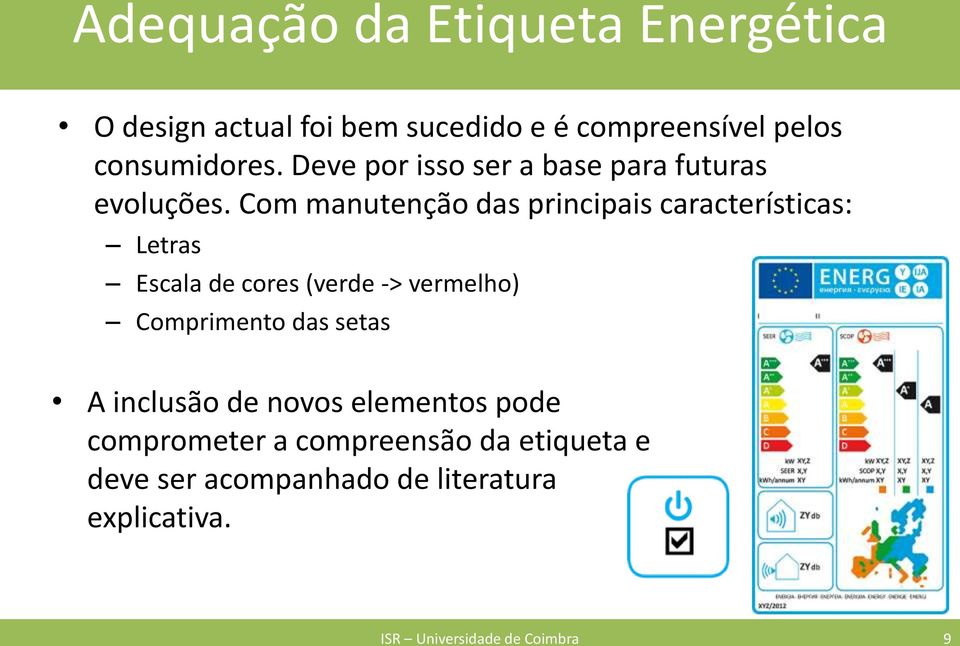 Com manutenção das principais características: Letras Escala de cores (verde -> vermelho) Comprimento