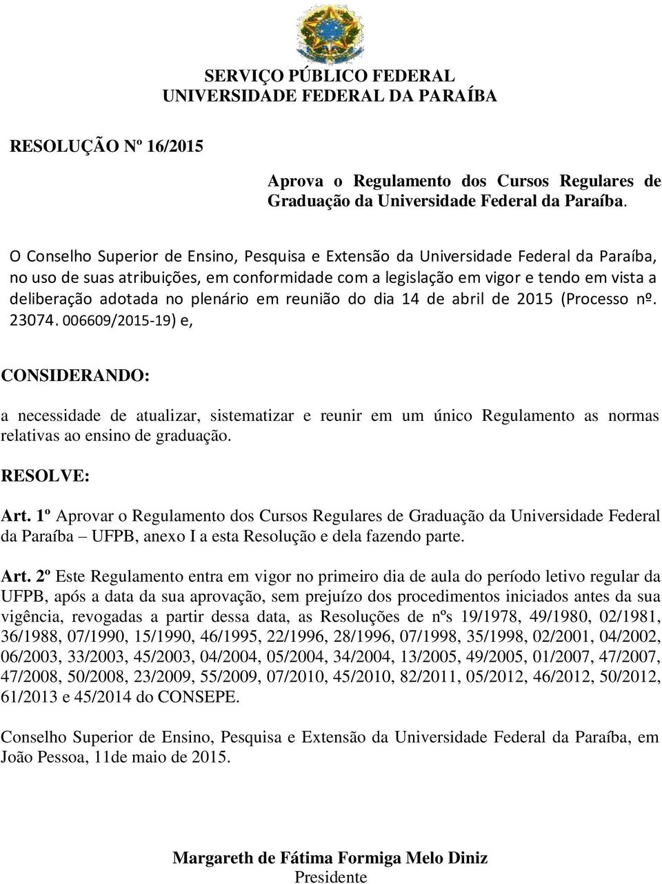 plenário em reunião do dia 14 de abril de 2015 (Processo nº. 23074.