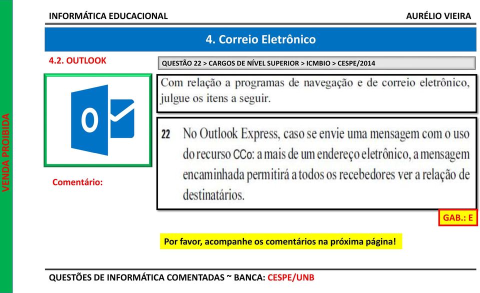 SUPERIOR > ICMBIO > CESPE/2014 Comentário: