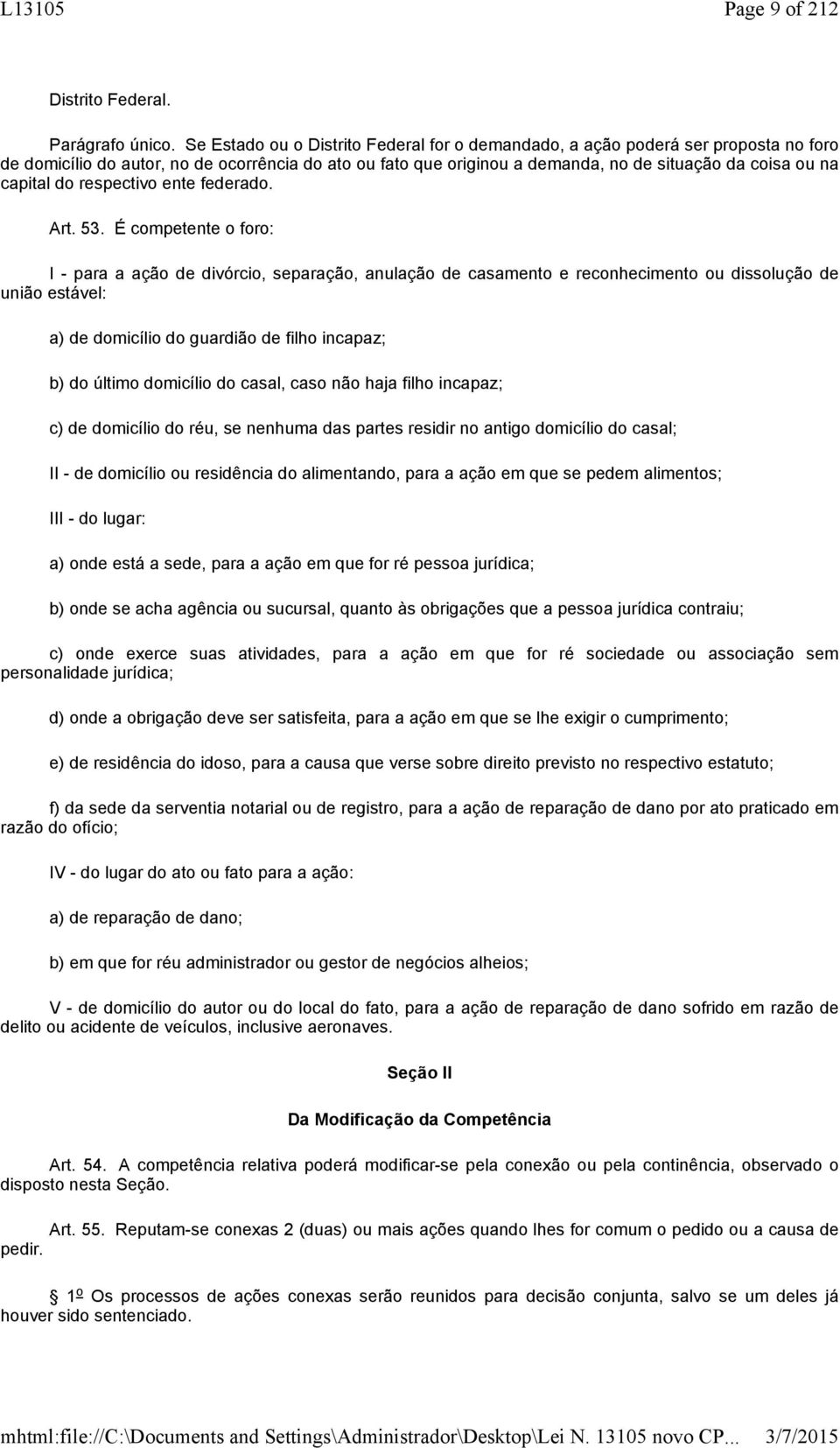 capital do respectivo ente federado. Art. 53.