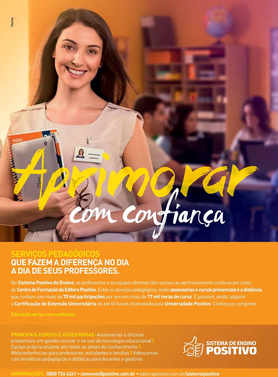 Entre os serviços pedagógicos, estão assessorias e cursos presenciais e a distância, que contam com mais de 70 mil participações por ano em mais de 17 mil horas de curso.