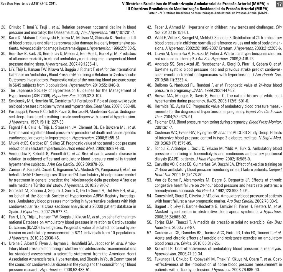 Advanced silent damage in extreme dippers. Hypertension. 1996;27:130-5. 30. Ben-Dov IZ, Kark JD, Ben-Ishay D, Mekler J, Ben-Arie L, Bursztyn M.